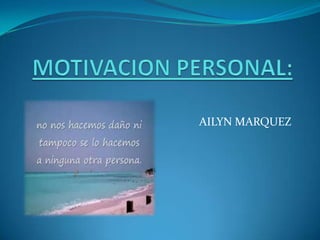 MOTIVACION PERSONAL: AILYN MARQUEZ 