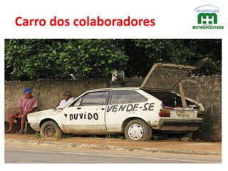 Carro dos colaboradores
 