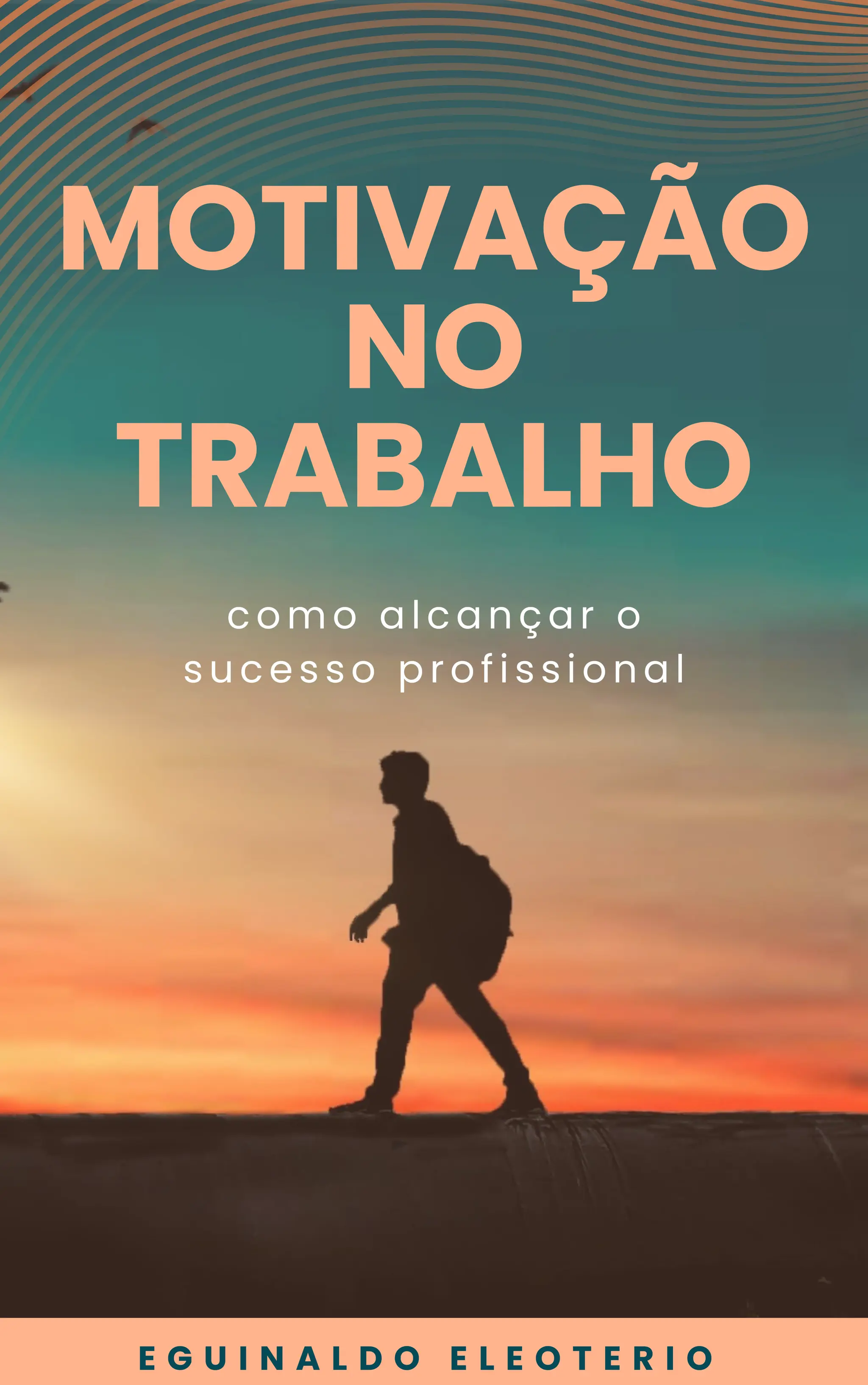 MOTIVAÇÃO NO TRABALHO COMO ALCANÇAR O SUCESSO PROFISSIONAL.pdf
