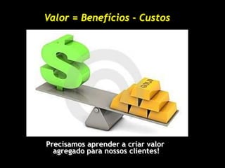 Estudar, planejar e estabelecer a melhor estratégia da venda.