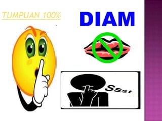 TUMPUAN 100%
               DIAM
 
