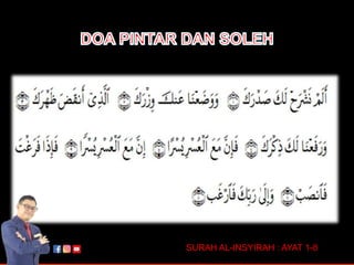 SURAH AL-INSYIRAH : AYAT 1-8
DRSUFIROMELE
 