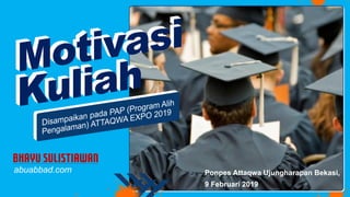 Ponpes Attaqwa Ujungharapan Bekasi,
9 Februari 2019
abuabbad.com
 