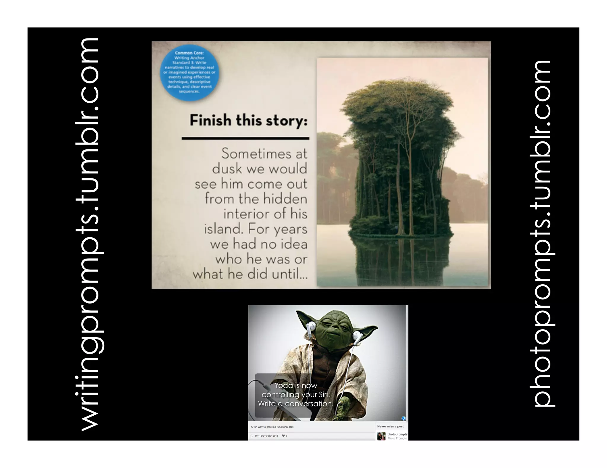 writingprompts.tumblr.com
photoprompts.tumblr.com
 