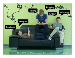 Facebook
Instagram
Texting
Whatsapp
Blogging
Twitter
 