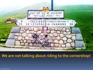 We are not talking about riding to the cornershop!
Photo: Marvin Faure
 