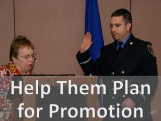 10 Top Tips
• Show Them The Way.
 