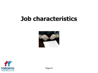 Job characteristics




        Page 43
 