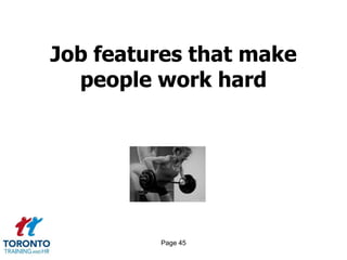 Job features that make
  people work hard




         Page 45
 
