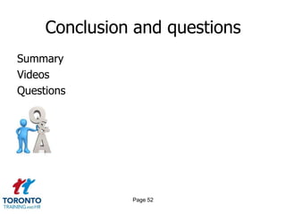 Conclusion and questions
Summary
Videos
Questions




               Page 52
 