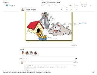 11/12/2017 Influence and Win the people ? | LinkedIn
https://www.linkedin.com/pulse/influence-win-people-chandan-lal-patary-pmp-csm-cssgb/?trk=mp-reader-card 9/10
Tom, Jerry and Spike also has become friend!!!
Report this
4 Likes
1 Comment
Add a comment…
Venkatesh Rajamani
Learner & Enterprise Agile Coach |Freelance Agility Trainer Scrum Alliance -CTC®|Scrum.org - PSM III®
Like Reply
2y
Hi is this article complete?
Chandan Lal Patary 94 4 1 1
Edit article
Try Premium
for Free
Search
 