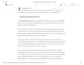 11/12/2017 Killing Toxic Culture by Praise and Appreciation | LinkedIn
https://www.linkedin.com/pulse/killing-toxic-culture-praise-appreciation-patary-pmp-csm-cssgb/?trk=mp-reader-card 6/9
Strategy Five – Reverse the Golden Rule: In the case of bucket filling, “Do unto
others as you would have them do unto you’ doesn’t apply. Instead, we suggest a slight
variation: “Do unto others as they would have you do unto them.” When it comes to
robust and meaningful bucket filling, individualization is the key. So when you’re
bucket filling, go ahead and reverse – or at least redefine – the Golden Rule.
Manage emotional bank account :
An emotional bank account is an account of trust instead of money. It's an account
based on how safe you feel with another person. Covey identifies six ways to make
deposits (or reduce withdrawals):
When our trust level is high, because we’ve made lots of deposits, communication is
almost effortless. We can be our-self, and others understand and appreciate us. Then,
when we make mistakes or offend someone unexpectedly, we draw on that reserve and
the relationship still maintains a solid level of trust.
Conversely, when we are discourteous, disrespect others, interrupt others, speak
sarcastically or ignore others, our emotional bank account becomes overdrawn because
we have jeopardized the trust level. When the trust level is low, we have to be very
careful of what we say; we tend to be more political.
Our most precious relationships (with our spouse, kids, friends and boss) require
constant deposits, because those relationships continue to grow and change, and with
these changes come new expectations. If you have a teenager at home, you may make
several withdrawals in just one day! As your marriage evolves, your roles and
responsibilities may change, and your work and home lives may change over time
Chandan Lal Patary 89 3 0
Try Premium
for Free
Search
 