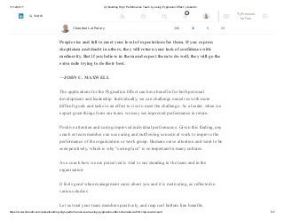 11/12/2017 (2) Building High Performance Team by using Pygmalion Effect | LinkedIn
https://www.linkedin.com/pulse/building-high-performance-team-using-pygmalion-effect-chandan-lal/?trk=mp-reader-card 5/7
The effect is named after Pygmalion, a Cypriot sculptor in a narrative by Ovid in Greek
mythology, who fell in love with a female statue named Galatea he had carved out of
ivory.
People rise and fall to meet your level of expectations for them. If you express
skepticism and doubt in others, they will return your lack of confidence with
mediocrity. But if you believe in them and expect them to do well, they will go the
extra mile trying to do their best.
—JOHN C. MAXWELL
The applications for the Pygmalion Effect can have benefits for both personal
development and leadership. Individually, we can challenge ourselves with more
difficult goals and tasks in an effort to rise to meet the challenge. As a leader, when we
expect great things from our team, we may see improved performance in return.
Positive attention and caring improved individual performance. Given this finding, any
coach or team member can use caring and outflowing concern at work to improve the
performance of the organization or work group. Humans crave attention and want to be
seen positively, which is why “saving face” is so important in many cultures.
As a coach how we are perceived is vital to our standing in the team and in the
organization.
It feels good when management cares about you and it is motivating, as reflected in
various studies.
Let us treat your team members positively, and reap real bottom line benefits.
Chandan Lal Patary 348 10 5 23
2 Try Premium
for Free
Search
 