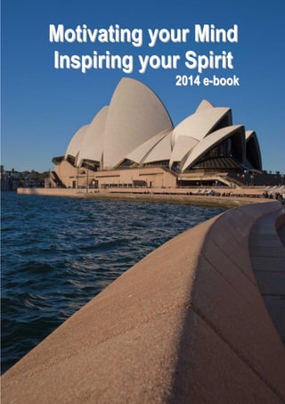 Motivating your Mind
Inspiring your Spirit

2014 e-book

 