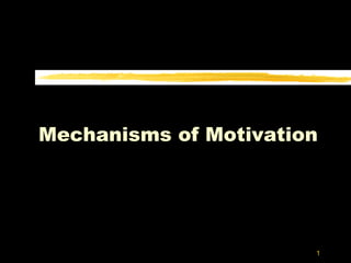 Mechanisms of Motivation 