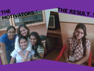 THE MOTIVATORS..! THE RESULT..!! 