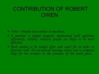 CONTRIBUTION OF ROBERT OWEN   ,[object Object],[object Object],[object Object]