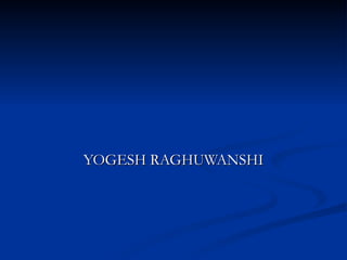 YOGESH RAGHUWANSHI 
