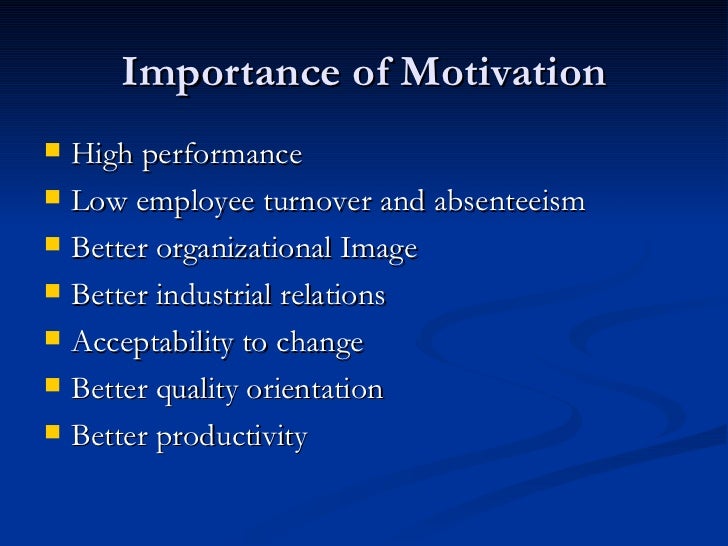 The Importance Of Motivation And Motivation Theory