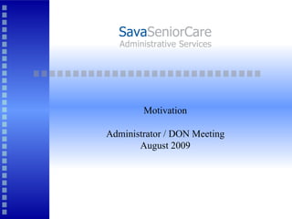 Motivation Administrator / DON Meeting August 2009 