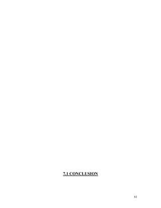 7.1 CONCLUSION




                 61
 