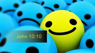 John 10:10 
 