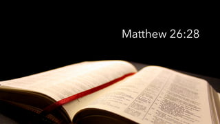 Matthew 26:28 
 