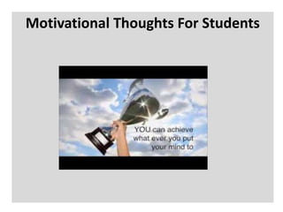 Motivational Thoughts For Students
 