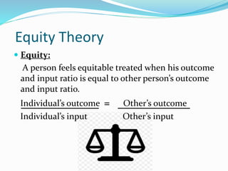 Two factor theory, expectancy theory, equity theory | PPTX