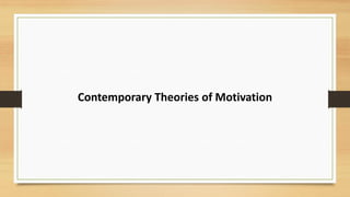 Contemporary Theories of Motivation
 