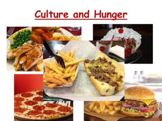 Culture and Hunger
 