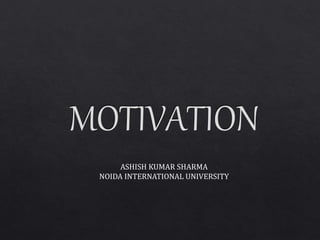ASHISH KUMAR SHARMA
NOIDA INTERNATIONAL UNIVERSITY
 