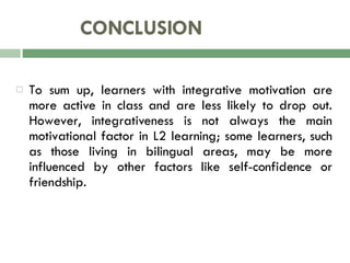 Integrativeness Motivation As An Individual Difference In Sla | PPT