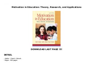 Motivation in Education: Theory, Research, and Applications
DONWLOAD LAST PAGE !!!!
DETAIL
Download Motivation in Education: Theory, Research, and Applications Click here: https://myliteboos.blogspot.com/?book=0133017524
Author : Dale H. Schunkq
Pages : 464 pagesq
 