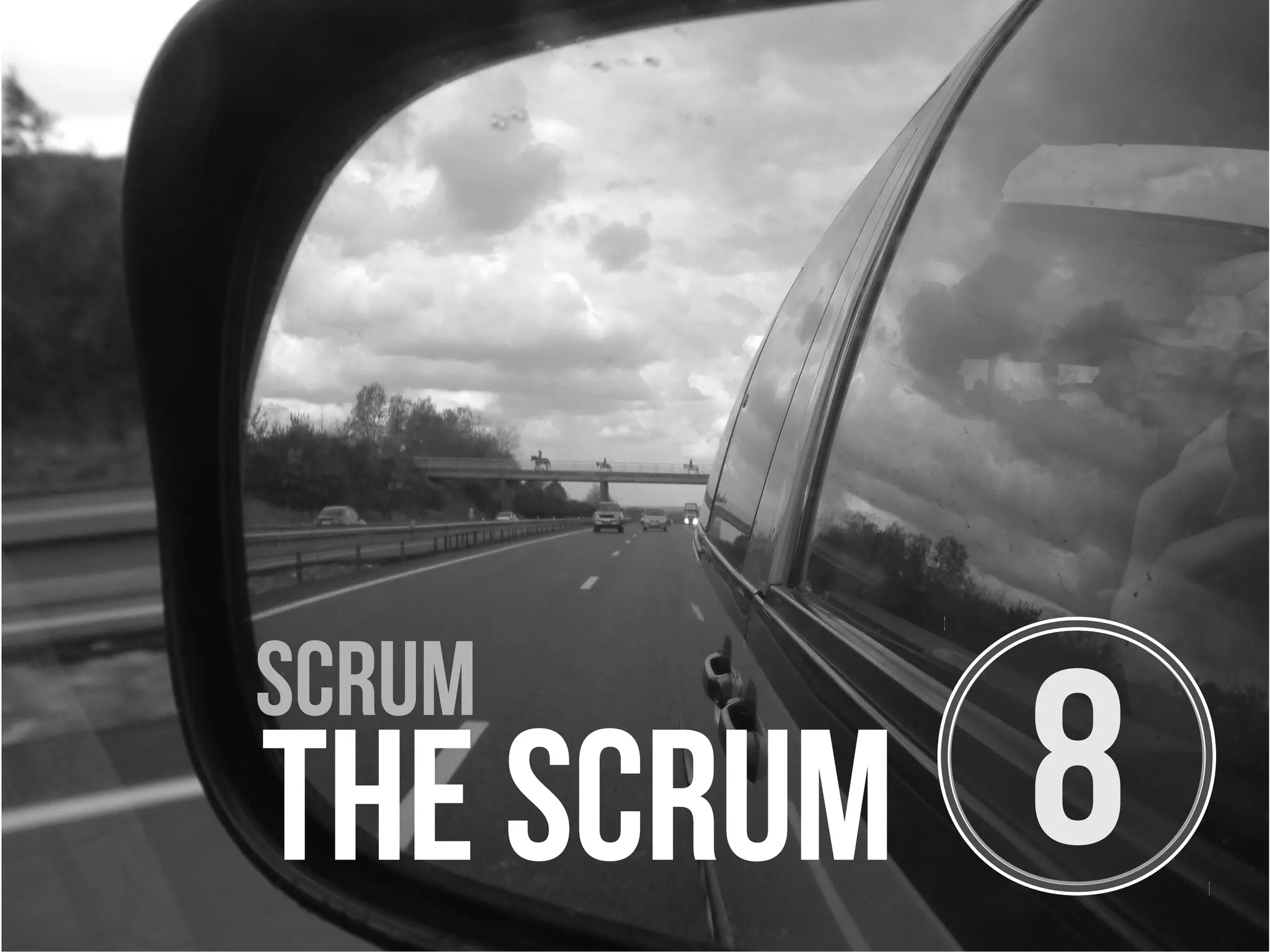 scrum
The SCRUM   8
 