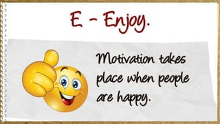 Motivation techniques