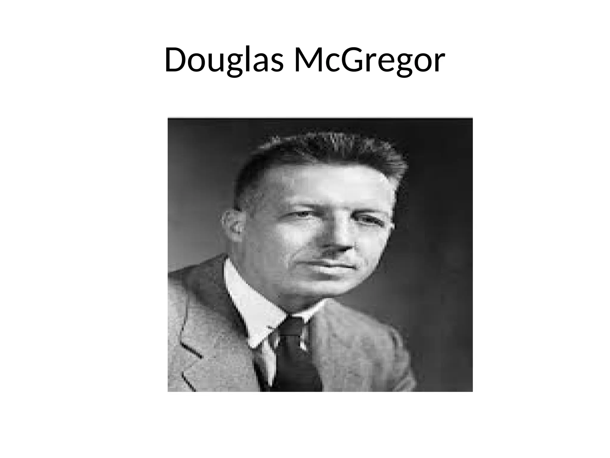 Douglas McGregor
 