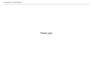 Computers in Human Behavior
Thank you!
 