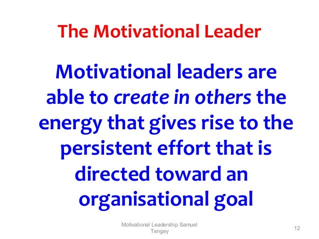 motivational leadership edited motivational leader