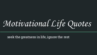 Inspirational & Motivational life quotes