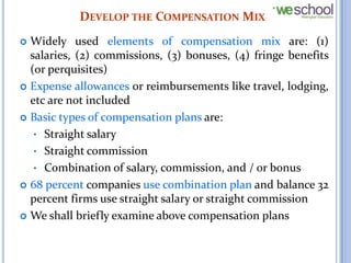 STRAIGHT – SALARY PLAN
   Characteristics:
    •   100 percent compensation is salary, which is a fixed component
    •  ...
