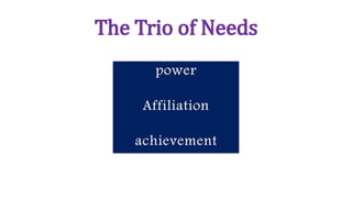 The Trio of Needs
 