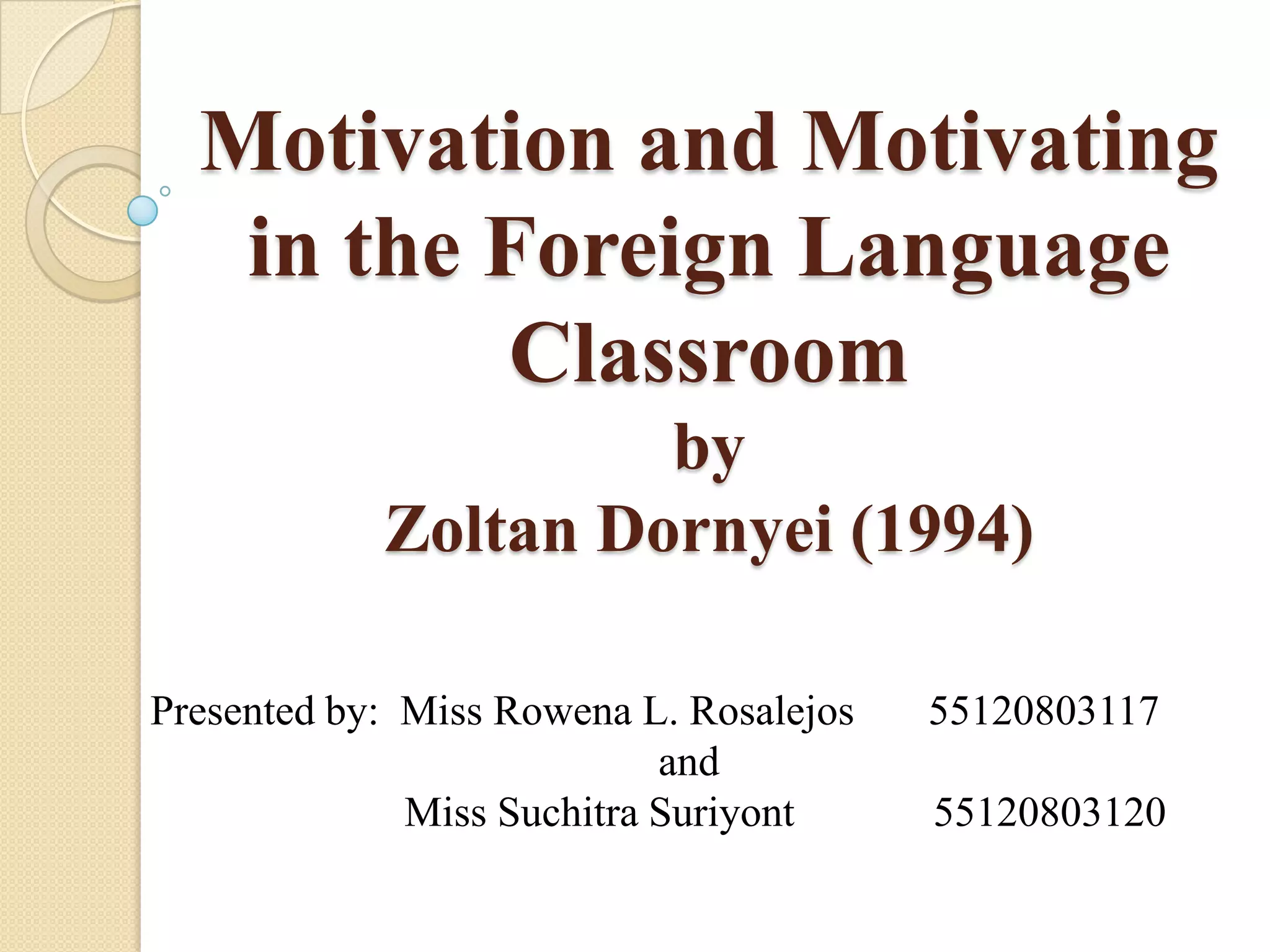 Motivation and motivating in the foreign language classroom | PDF