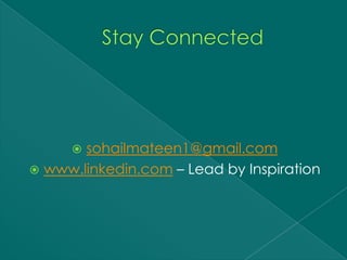  sohailmateen1@gmail.com
 www.linkedin.com – Lead by Inspiration
 