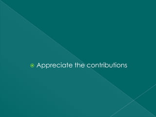    Appreciate the contributions
 