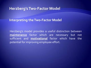 Herzberg’s Two-Factor ModelIntrinsic and Extrinsic MotivatorsIntrinsic MotivatorsThese are internal rewards that a person feels when performing a job.