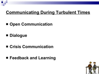 Communicating During Turbulent Times Open Communication Dialogue Crisis Communication Feedback and Learning 