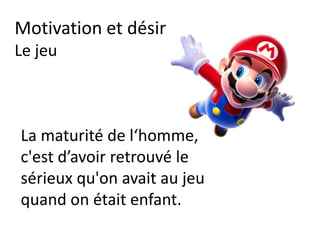 Motivation
Je cherche le bonheur.
 