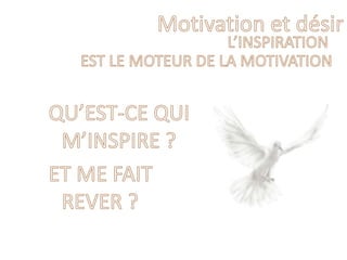 Rappel
Les émotions commandent!
 