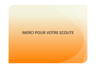 MERCI POUR VOTRE ECOUTE 

